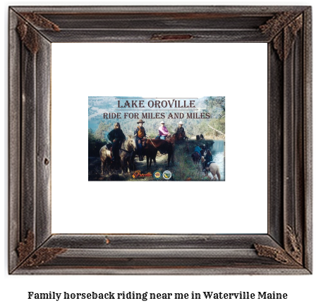 family horseback riding near me in Waterville, Maine